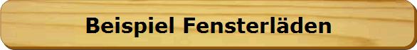 Beispiel Fensterlden