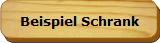 Beispiel Schrank