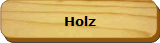 Holz